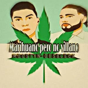 Disco Marihuano Pero no Villano de Moustyn 