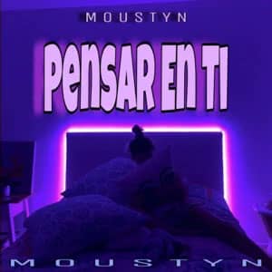 Disco Pensar En Ti de Moustyn 