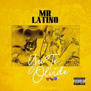 Disco Ya Te Olvidé de Mr. Latino