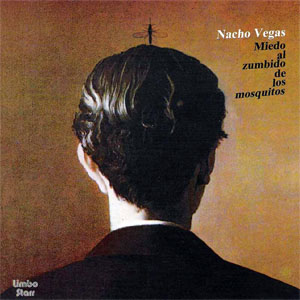 Disco Miedo Al Zumbido De Los Mosquitos de Nacho Vegas