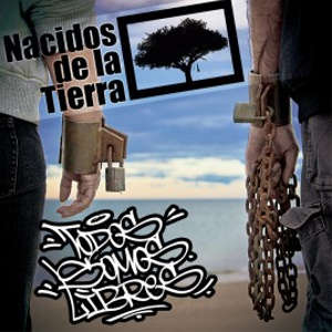 Disco Todos Somos Libres de Nacidos De La Tierra