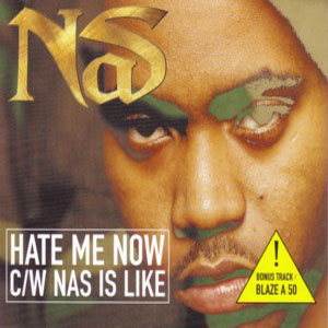 Disco Hate Me Now / Nas Is Like de Nas