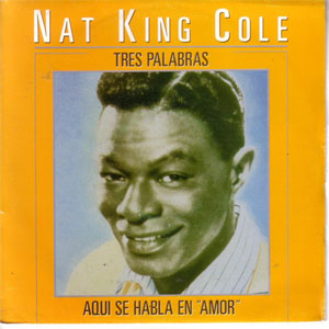 Disco Tres Palabras / Aquí Se Habla En "Amor" de Nat King Cole