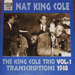 Disco The King Cole Trio Transcriptions Vol. 1 1938 de Nat King Cole