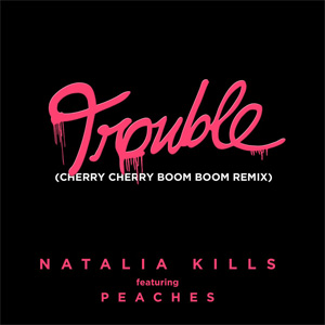 Disco Trouble (Cherry Cherry Boom Boom Remix) de Natalia Kills (Teddy Sinclair)