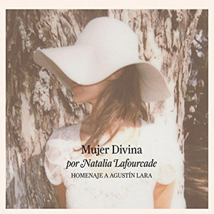 Disco Mujer Divina (Homenaje a Agustín Lara) de Natalia Lafourcade