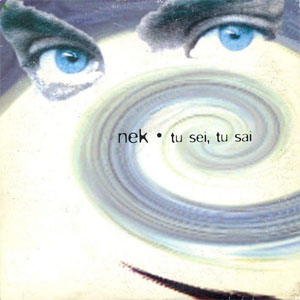 Disco Tu Sei, Tu Sai de NEK