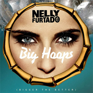 Disco Big Hoops (Bigger The Better) de Nelly Furtado