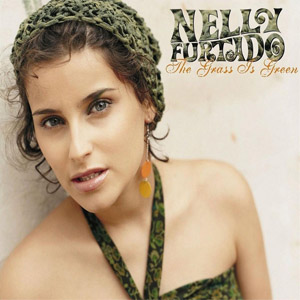 Disco The Grass Is Green  de Nelly Furtado