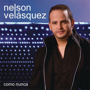 Álbum Como Nunca de Nelson Velásquez