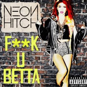 Disco Fuck U Betta de Neon Hitch