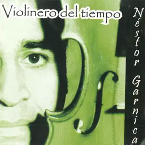 Álbum Violinero del Tiempo de Néstor Gárnica