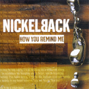 Disco How You Remind Me de Nickelback