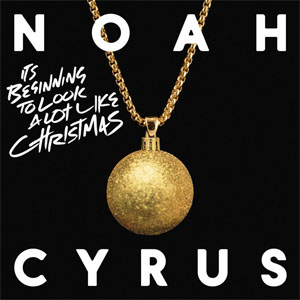 Disco It's Beginning To Look A Lot Like Christmas de Noah Cyrus