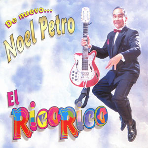 Disco El Rico Rico de Noel Petro