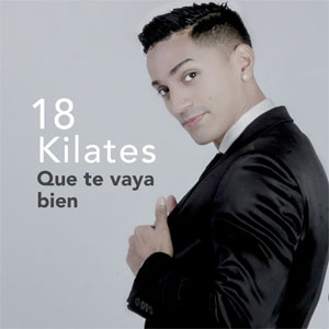 Disco Que Te Vaya Bien de 18 Kilates