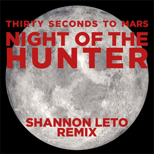 Disco Night Of The Hunter (Shannon Leto Remix) de 30 Seconds To Mars