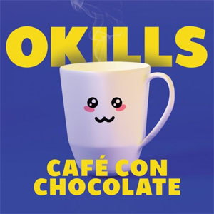 Disco Café Con Chocolate de Okills