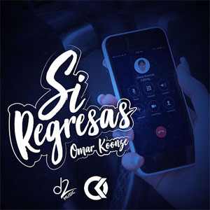Disco Si Regresas de Omar Koonze - Omar K11