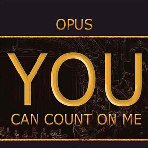 Disco You Can Count On Me de Opus