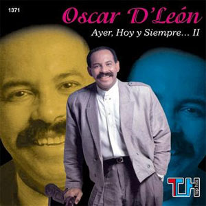 Disco Ayer Hoy y Siempre de Oscar D' León