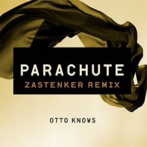 Disco Parachute (Zastenker Remix) de Otto Knows
