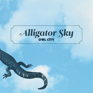 Disco Alligator Sky de Owl City