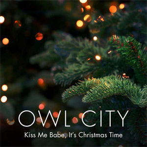 Disco Kiss Me Babe, It's Christmas Time de Owl City