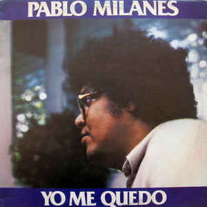 Disco Yo Me Quedo de Pablo Milanés