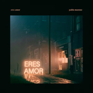 Disco Eres Amor de Pablo Moreno