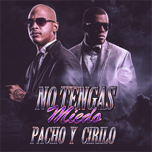 Disco No Tengas Miedo  de Pacho y Cirilo