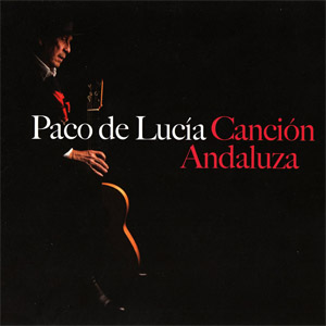 Disco Canción Andaluza de Paco De Lucía