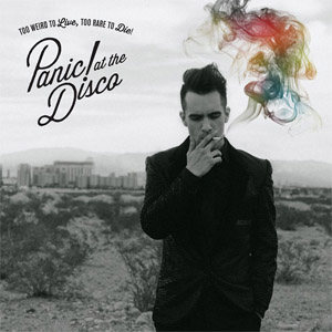 Disco Too Weird To Live, Too Rare To Die!  de Panic! At The Disco