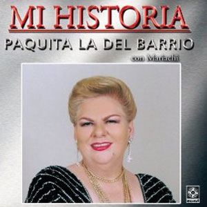 Disco Mi Historia - Paquita La Del Barrio de Paquita la del Barrio