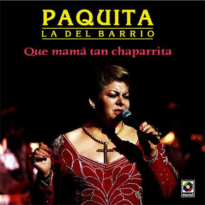 Disco Que Mamá Tan Chaparrita de Paquita la del Barrio