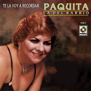 Disco Te La Voy A Recordar de Paquita la del Barrio