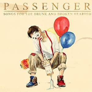 Disco Songs for the Drunk and Broken Hearted (Deluxe) de Passenger