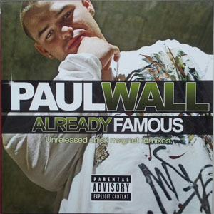 Disco Already Famous (Unreleased Chick Magnet Remixes) de Paul Wall