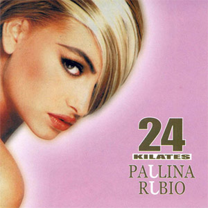 Disco 24 Kilates de Paulina Rubio
