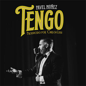 Disco Tengo de Pavel Núñez
