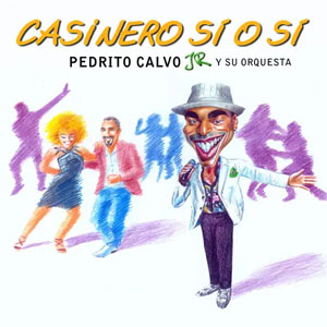 Álbum Casinero Sí o Sí de Pedrito Calvo Jr.