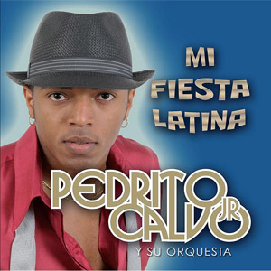 Disco Mi Fiesta Latina de Pedrito Calvo Jr.