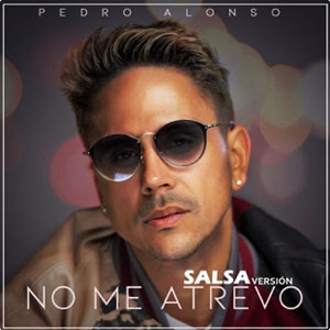 Disco No Me Atrevo (Salsa Versión) de Pedro Alonso