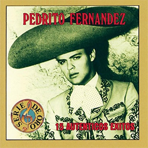 Disco 15 Auténticos Éxitos de Pedro Fernández