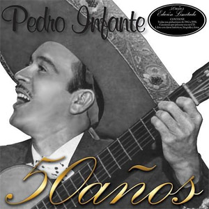 Disco 50 Años de Pedro Infante