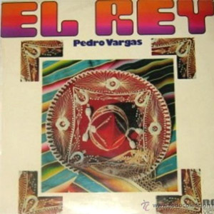 Disco El Rey de Pedro Vargas 