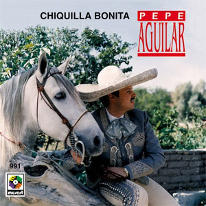 Disco Chiquilla Bonita de Pepe Aguilar