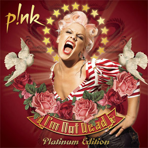 Disco I'm Not Dead (Platinum Edition) de Pink