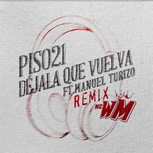 Disco Déjala Que Vuelva [MC WM Remix] de Piso 21