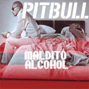 Disco Maldito Alcohol de Pitbull